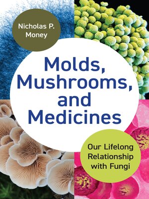 Molds, Mushrooms, and Medicines - ebook